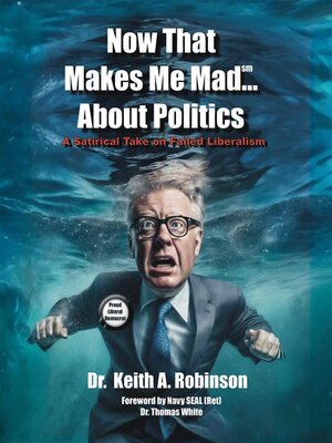 cover image of Now That Makes Me Mad...About Politics